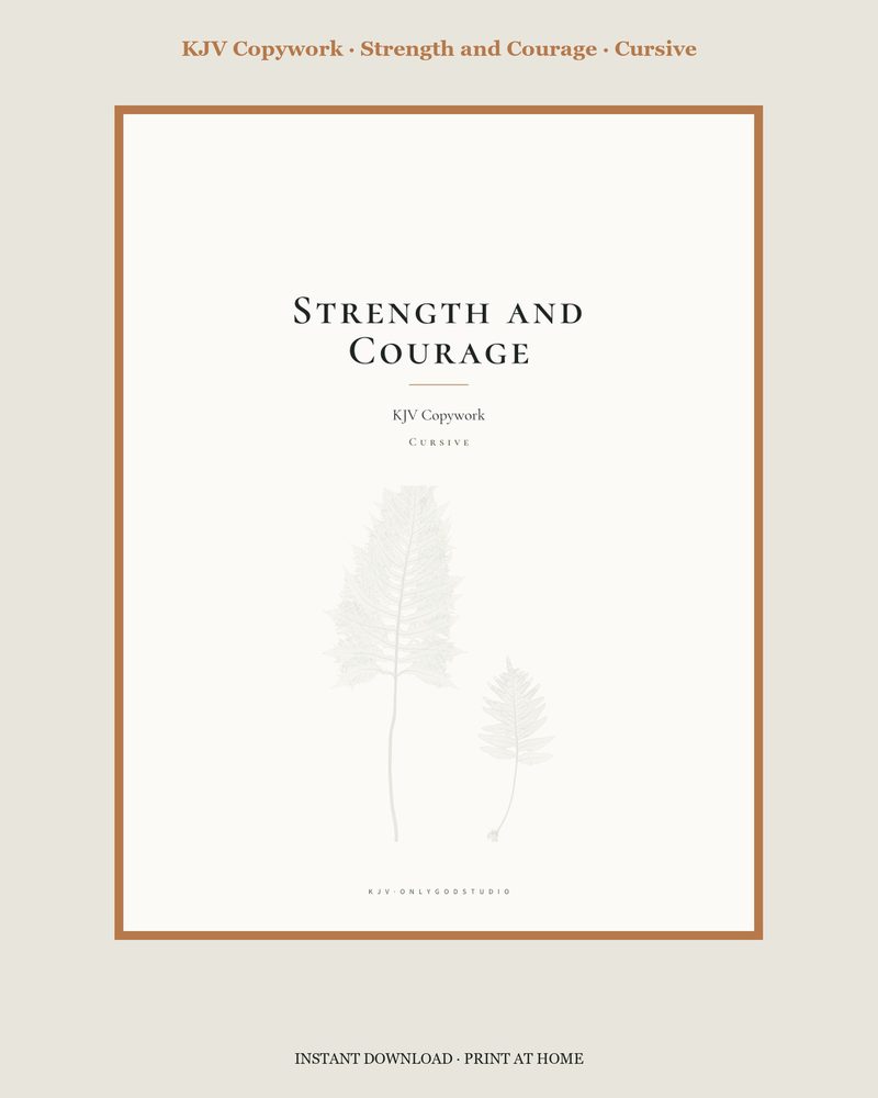 Strength and Courage — Copywork · cursive hand · 59 pages