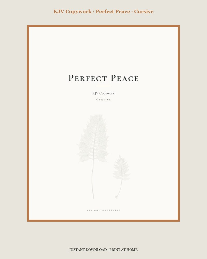 Perfect Peace — Copywork · cursive hand · 53 pages